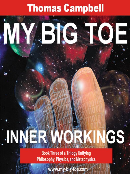 Title details for My Big TOE--Inner Workings H by Thomas Campbell - Available